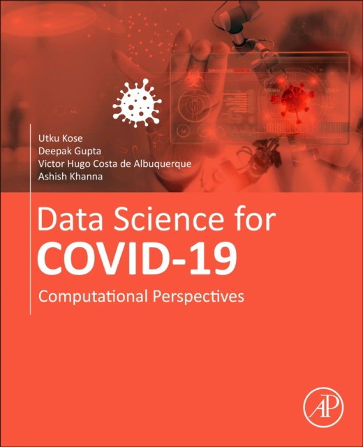 Data Science for COVID-19 Volume 1: Computational Perspectives
