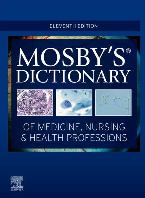 Mosby'S Dictionary Of Medicine, Nursing & Health Professions