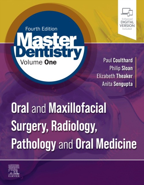 Master Dentistry Volume 1, 4th Edition: Oral and Maxillofacial Surgery, Radiology, Pathology and Oral Medicine