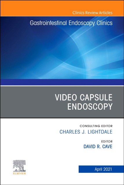 Video Capsule Endoscopy, An Issue Of Gastrointestinal Endoscopy Clinics,31-2