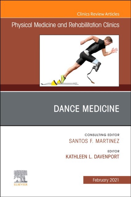 Dance medicine, an issue of physical medicine and rehabilitation clinics of north america