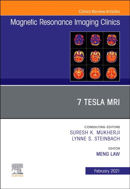7t mri, an issue of magnetic resonance imaging clinics of north america