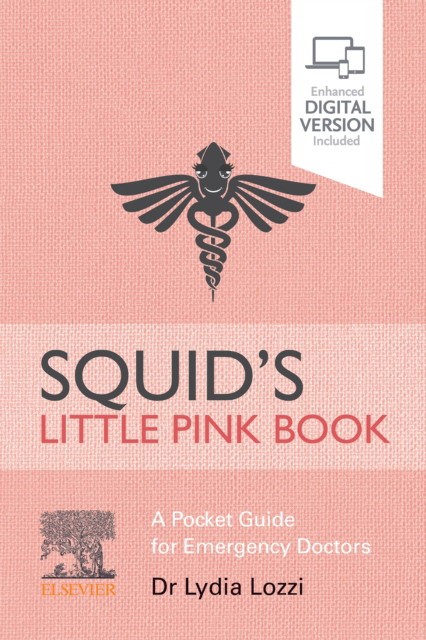 Squid'S Little Pink Book: A Pocket Guide for Emergency Doctors