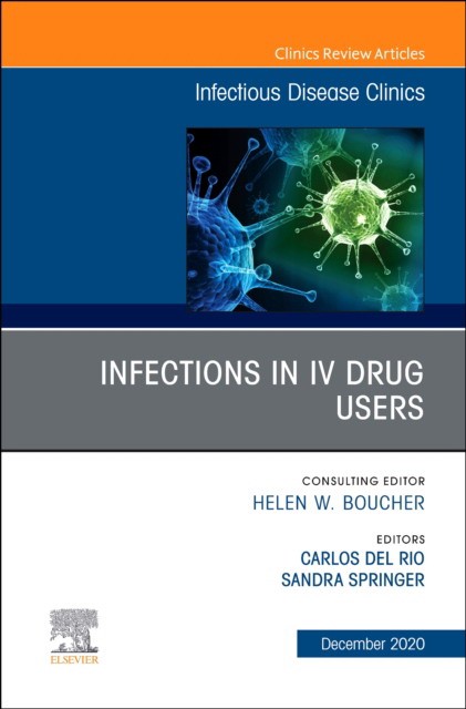 Infections in iv drug users, an issue of infectious disease clinics of north america