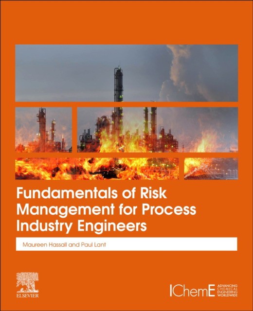 Fundamentals Of Risk Management For Process Industry Engineers
