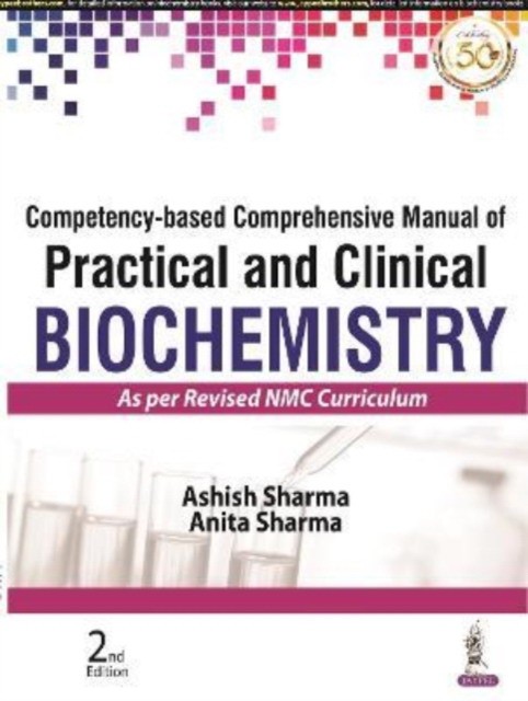 Competency-Based Comprehensive Manual Of Practical And Clinical Biochemistry
