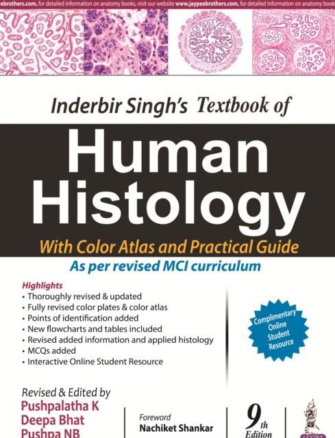 Inderbir Singh’s Textbook of Human Histology With Colour Atlas and Practical Guide, 9 ed.