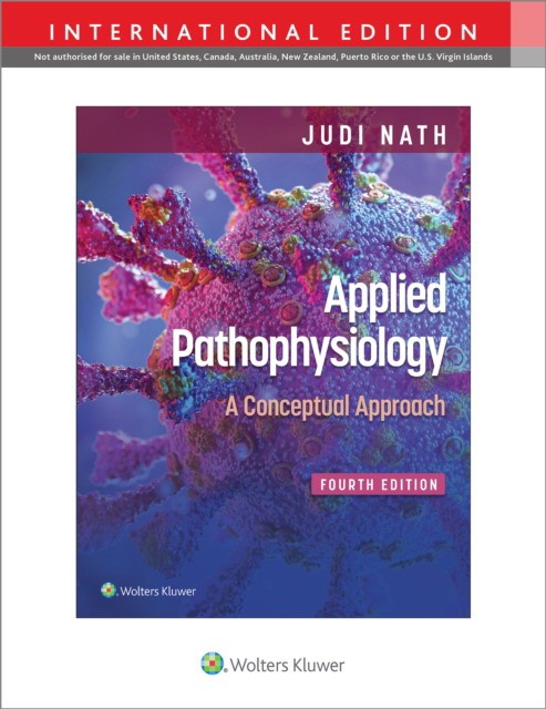 Applied pathophysiology 4e int ed. Lippincott Williams & Wilkins, 2022: 9781975179281