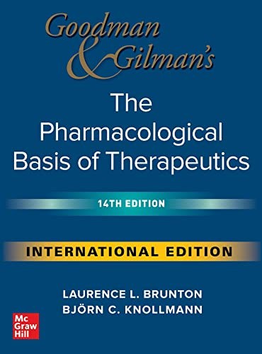 Goodman Gilman's. Pharmacological Basis of Therapeutics. 14 IE ed Goodman Gilman's. Pharmacological Basis of Therapeutics. 14 IE ed