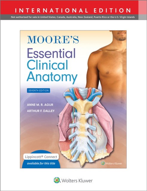 Moore's Essential Clinical Anatomy, 7 ed. IE