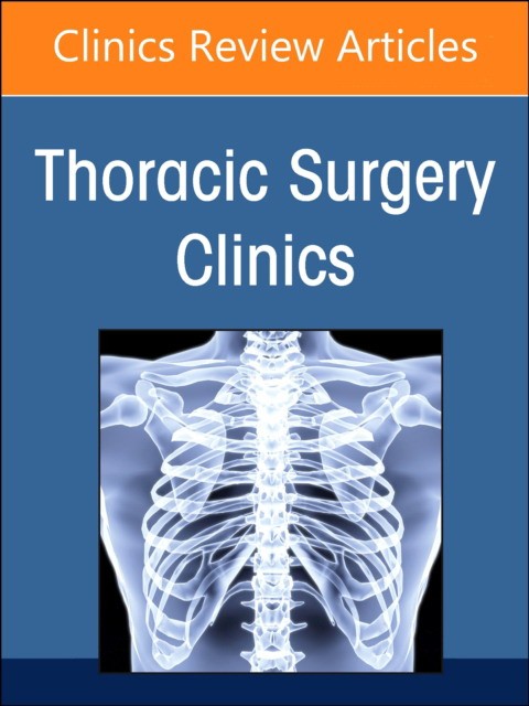 Robotic thoracic surgery, an issue of thoracic surgery clinics