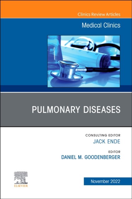 Pulmonary diseases, an issue of medical clinics of north america