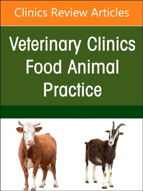 Ruminant diagnostics and interpretation, an issue of veterinary clinics of north america: food animal practice
