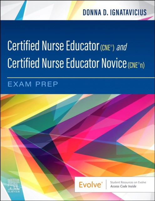 Certified nurse educator (cne (r)) and certified nurse educator novice (cne (r)n) exam prep