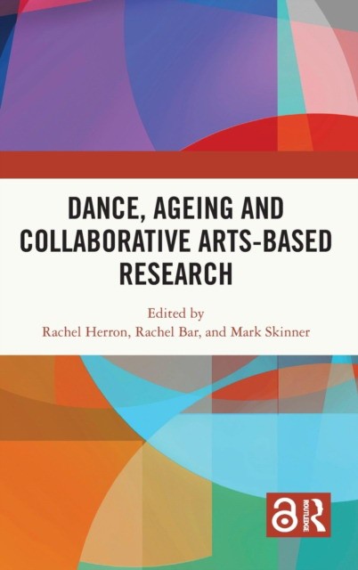 Dance, ageing and collaborative art-based research /