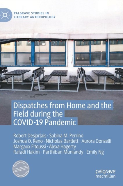 Dispatches from Home and the Field during the COVID-19 Pandemic