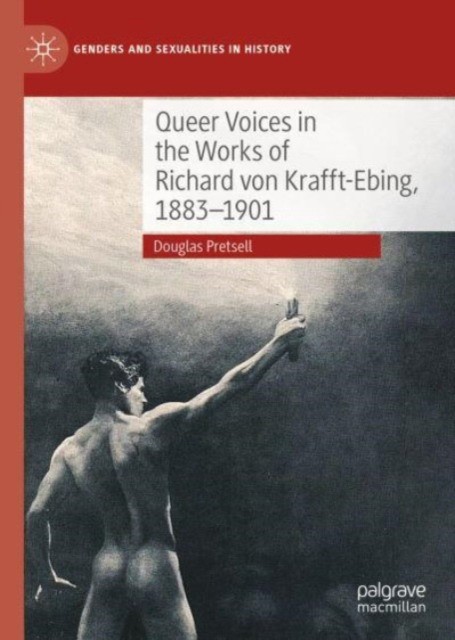Queer Voices in the Works of Richard von Krafft-Ebing, 1883–1901