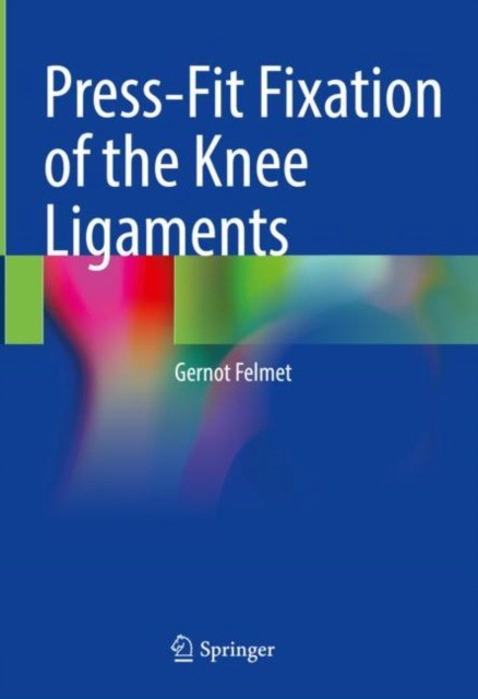 Press-Fit Fixation of the Knee Ligaments