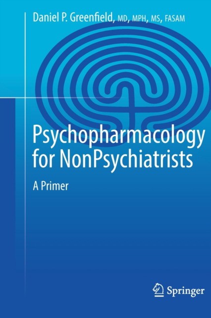 Psychopharmacology for Nonpsychiatrists