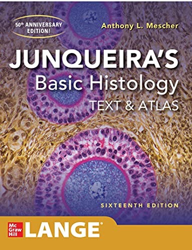 Junqueira's Basic Histology: Text and Atlas, 16 ed.IE