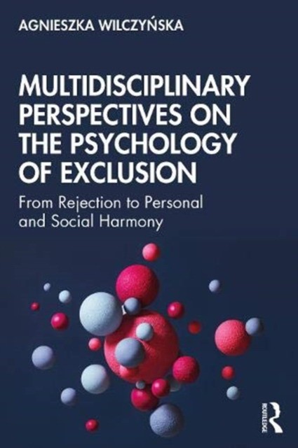 Multidisciplinary perspectives on the psychology of exclusion