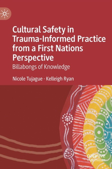 Cultural safety in trauma-informed practice from a first nations perspective