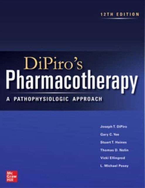 Dipiro`s pharmacotherapy: a pathophysiologic approach