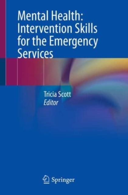 Mental Health: Intervention Skills for the Emergency Services