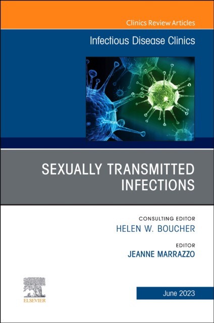 Sexually transmitted infections, an issue of infectious disease clinics of north america