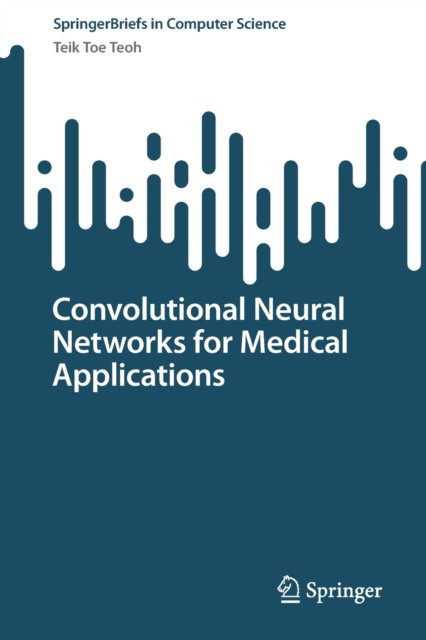 Convolutional Neural Networks for Medical Applications