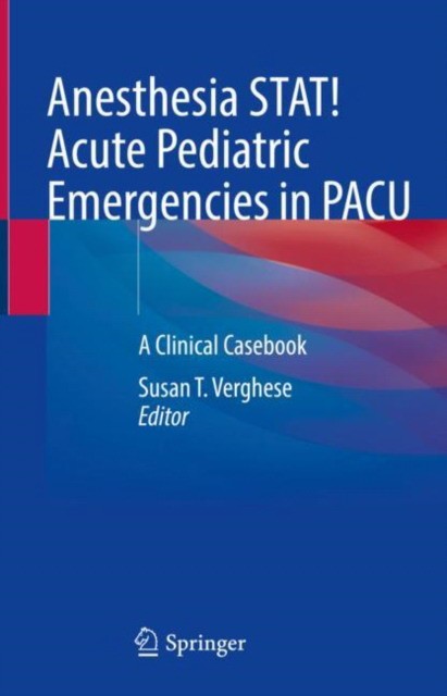 Anesthesia STAT! Acute Pediatric Emergencies in PACU