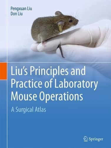Liu's Principles and Practice of Laboratory Mouse Operations