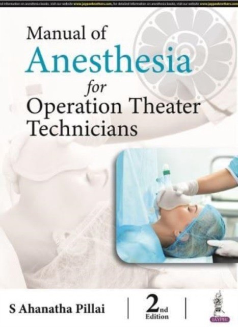 Manual Of Anesthesia For Operation Theater Technicians