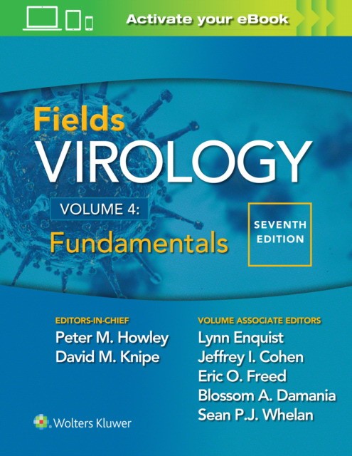 Fields Virology: volume 4, Fundamentals, 7th Edition Fields Virology: volume 4, Fundamentals, 7th Edition