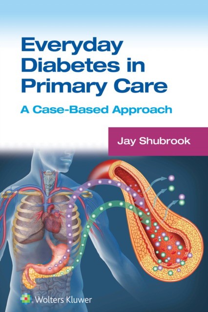 Everyday Diabetes in Primary Care: A Case-Based Approach