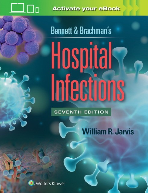 Bennett & brachman`s hospital infections