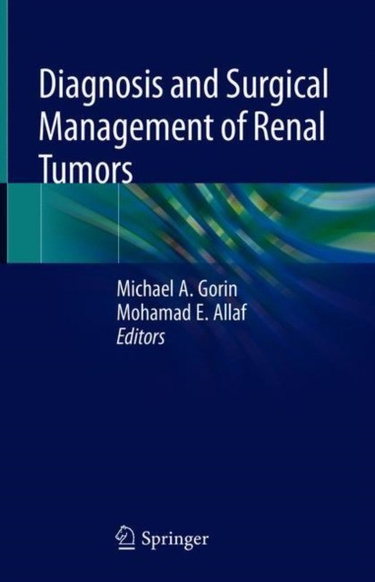Diagnosis and Surgical Management of Renal Tumors