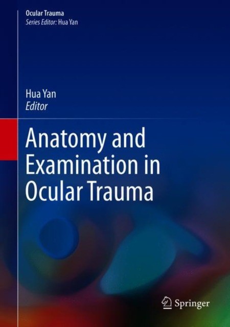 Anatomy and Examination in Ocular Trauma