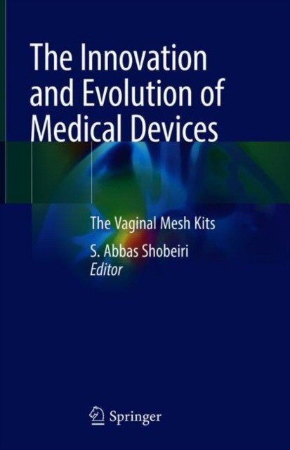 The Innovation and Evolution of Medical Devices