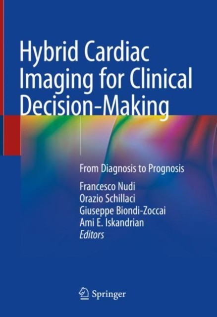 Hybrid Cardiac Imaging for Clinical Decision-Making