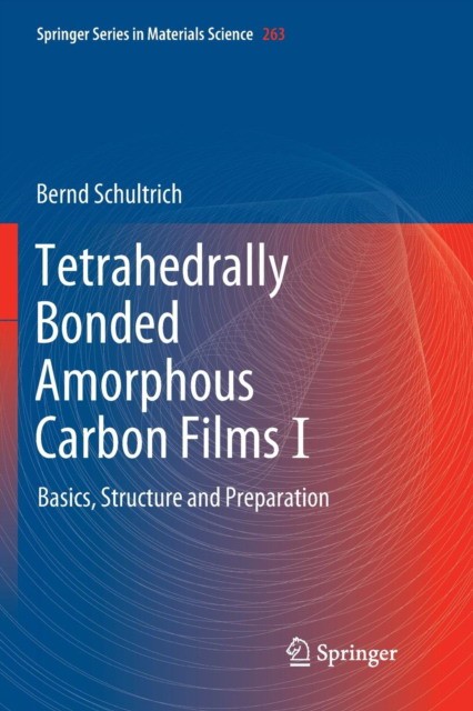 Tetrahedrally Bonded Amorphous Carbon Films I: Basics, Structure and Preparation