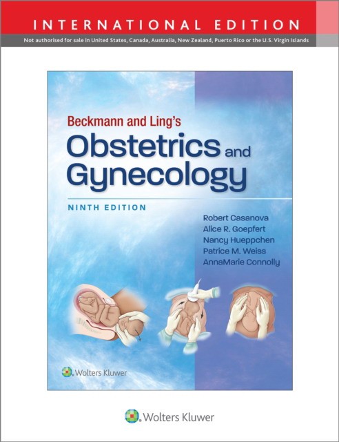 Beckmann And Ling'S Obstetrics And Gynecology- 9 ed. Lippincott Williams & Wil. 2023: 9781975180645