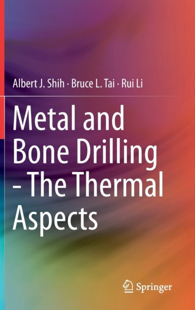 Metal and Bone Drilling - The Thermal Aspects