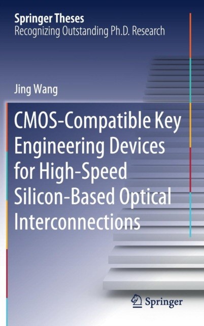 CMOS-Compatible Key Engineering Devices for High-Speed Silicon-Based Optical Interconnections