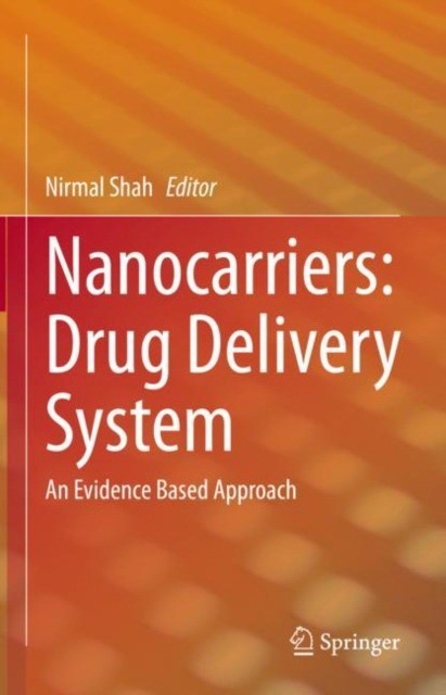 Nanocarriers: Drug Delivery System: An Evidence Based Approach