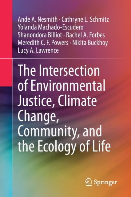 Intersection of environmental justice, climate change, community, and the ecology of life