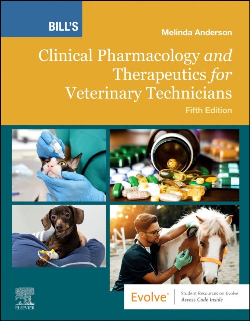 Bill`s clinical pharmacology and therapeutics for veterinary technicians
