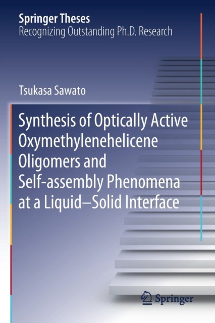Synthesis of Optically Active Oxymethylenehelicene Oligomers and Self-Assembly Phenomena at a Liquid-Solid Interface