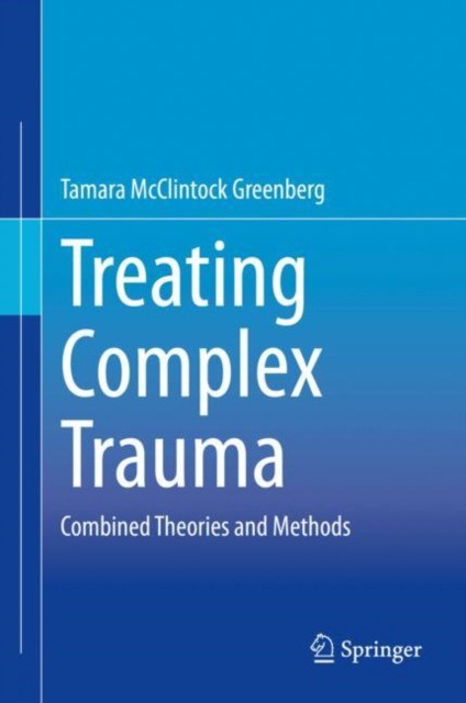 Treating Complex Trauma: Combined Theories and Methods