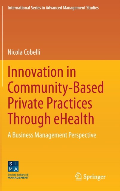 Innovation in Community-Based Private Practices Through Ehealth: A Business Management Perspective